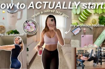 how to ACTUALLY start working out 🏋🏼‍♀️ fitness / health / clean eating (from a retired LAZY girl)